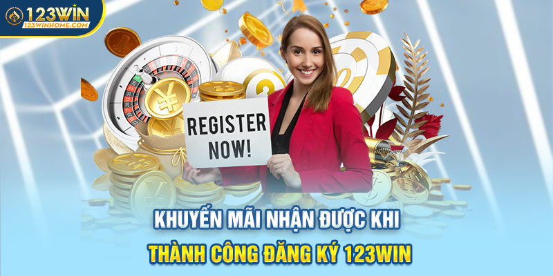 khuyen mai nhan duoc khi thanh cong dang ky 123win