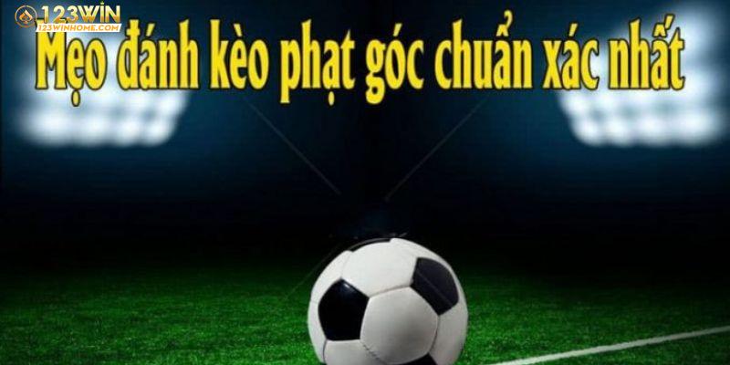 Mẹo đánh soi kèo phạt góc muốn thua cũng khó