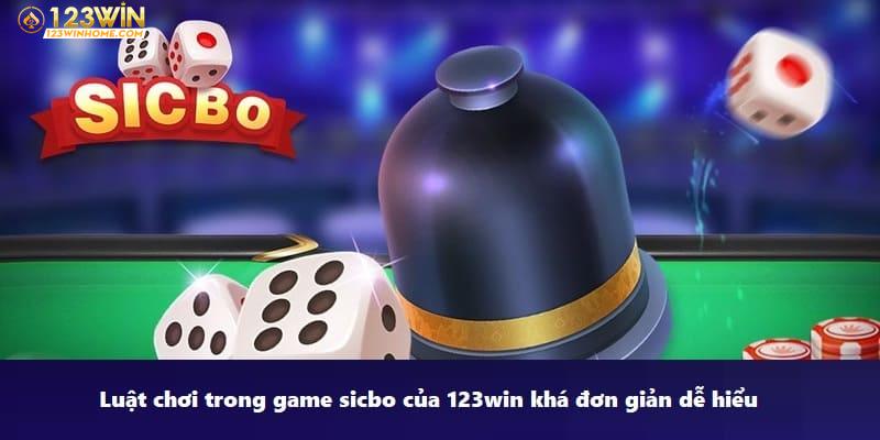 Luật chơi trong game sicbo của 123win khá đơn giản dễ hiểu