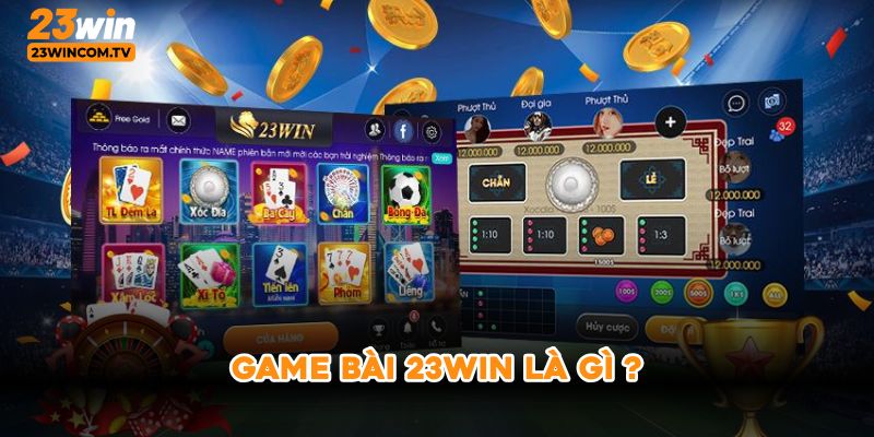 Game bài 23win là gì ?